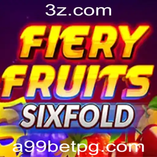 Explorando o Mundo de FieryFruitsSixFold: Um Jogo Emozionante pela a99bet